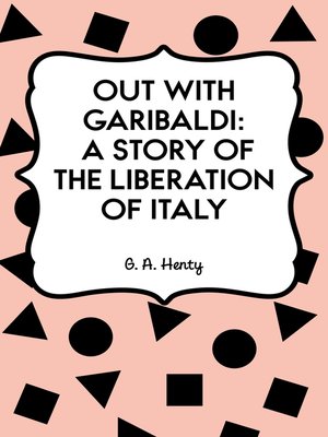 cover image of Out with Garibaldi: A story of the liberation of Italy